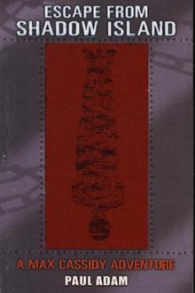 Paul Adam: Escape from Shadow Island, Buch