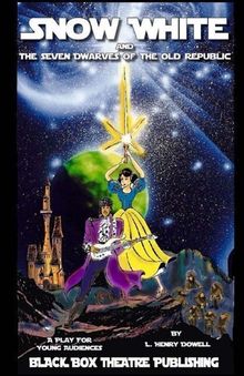 L. Henry Dowell: Snow White and the Seven Dwarves of the Old Republic, Buch