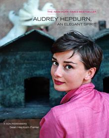 Sean Hepburn Ferrer: Audrey Hepburn, an Elegant Spirit: Audrey Hepburn, an Elegant Spirit, Buch