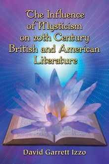 David Garrett Izzo: The Influence of Mysticism on 20th Century British and American Literature, Buch