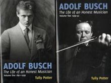 Tully Potter: Adolf Busch: The Life of an Honest Musician, 2-Volume Set, Buch