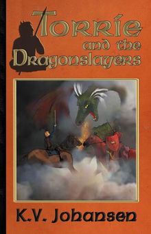 K. V. Johansen: Torrie and the Dragonslayers, Buch