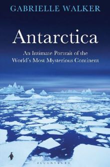Gabrielle Walker: Antarctica, Buch