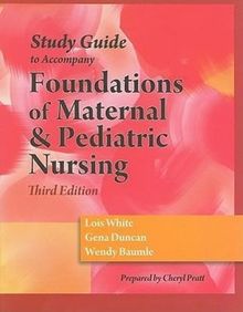 Lois White: Study Guide to Accompany Foundations of Material & Pediatric Nursing, Buch