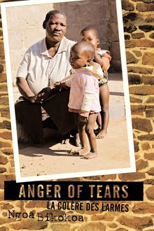 Ngoa Bikokoa: Anger of Tears: La Colre Des Larmes, Buch