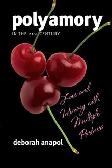 Deborah Anapol: Polyamory in the Twenty-First Century: Love and Intimacy with Multiple Partners, Buch