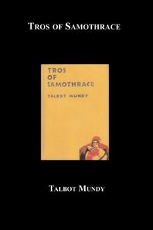 Talbot Mundy: Tros of Samothrace, Buch