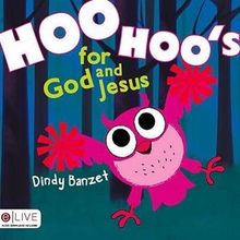 Dindy Banzet: Hoo Hoo's for God and Jesus, Buch