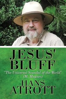 Hans Atrott: Jesus' Bluff: The Universal Scandal of the World, Buch
