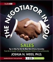 Joshua N. Weiss: The Negotiator in You: Sales, CD