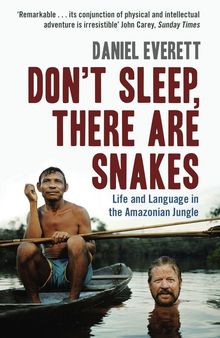 Daniel L. Everett: Don't Sleep, There are Snakes, Buch