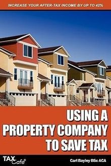 Carl Bayley: Using a Property Company to Save Tax, Buch