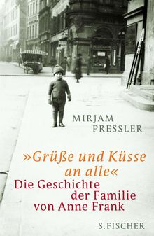 Mirjam Pressler: »Grüße und Küsse an alle«, Buch