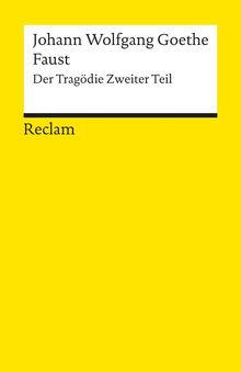 Johann Wolfgang von Goethe: Faust. Der Tragödie zweiter Teil, Buch