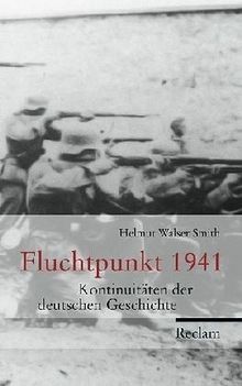 Helmut Walser Smith: Fluchtpunkt 1941, Buch