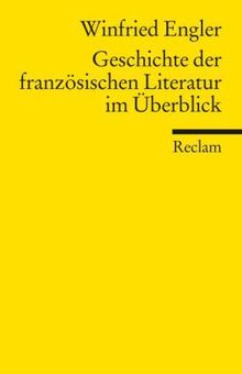 Winfried Engler: Geschichte der französischen Literatur im Überblick, Buch