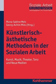 Künstlerisch-ästhetische Methoden in der Sozialen Arbeit, Buch
