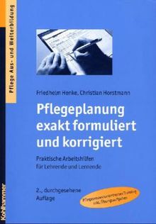 Friedhelm Henke: Pflegeplanung exakt formuliert und korrigiert, Buch