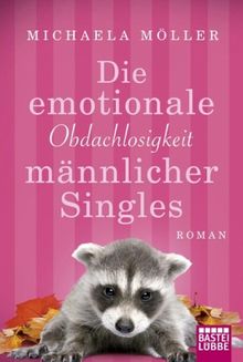 Michaela Möller: Die emotionale Obdachlosigkeit männlicher Singles, Buch