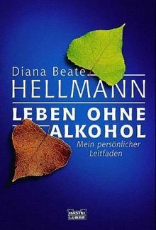 Diana B. Hellmann: Leben ohne Alkohol, Buch