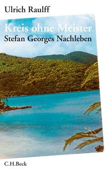 Ulrich Raulff: Kreis ohne Meister, Buch