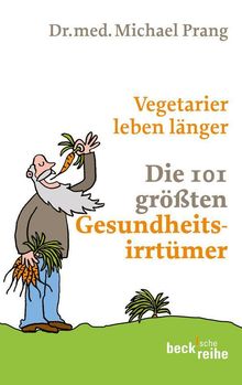 Michael D. Prang: Vegetarier leben länger, Buch