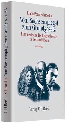 Klaus-Peter Schroeder: Vom Sachsenspiegel zum Grundgesetz, Buch