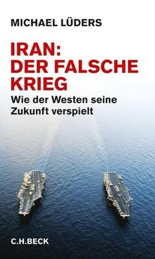Michael Lüders: Iran: Der falsche Krieg, Buch