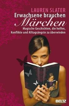 Lauren Slater: Erwachsene brauchen Märchen, Buch