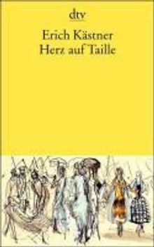 Erich Kästner: Herz auf Taille, Buch