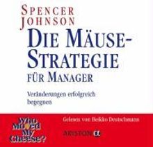 Spencer Johnson: Die Mäuse-Strategie für Manager, CD