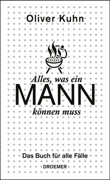 Oliver Kuhn: Alles, was ein Mann können muss, Buch