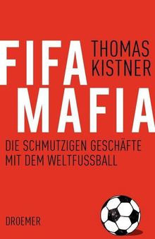 Thomas Kistner: Fifa-Mafia, Buch