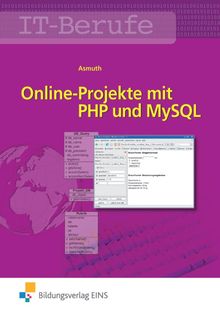 Markus Asmuth: Online-Projekte mit PHP und MySQL. Lehr- / Fachbuch, Buch