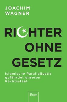 Joachim Wagner: Richter ohne Gesetz, Buch