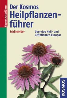 Ingrid Schönfelder: Der Kosmos-Heilpflanzenführer, Buch