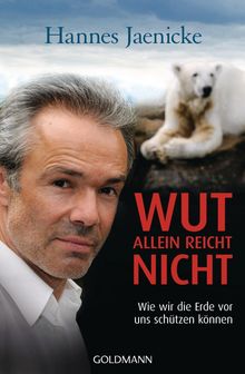 Hannes Jaenicke: Wut allein reicht nicht, Buch