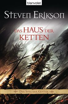 Steven Erikson: Das Spiel der Götter 07. Das Haus der Ketten, Buch