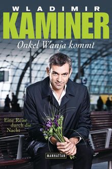 Wladimir Kaminer: Onkel Wanja kommt, Buch