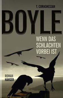T. C. Boyle: Wenn das Schlachten vorbei ist, Buch