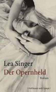 Lea Singer: Der Opernheld, Buch