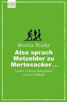 Moritz Rinke: Also sprach Metzelder zu Mertesacker ..., Buch