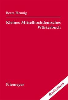 Beate Hennig: Kleines Mittelhochdeutsches Wörterbuch, Buch