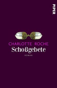 Charlotte Roche: Schoßgebete, Buch