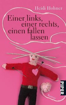 Heidi Hohner: Einer links, einer rechts, einen fallen lassen, Buch