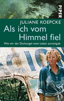Juliane Koepcke: Als ich vom Himmel fiel, Buch