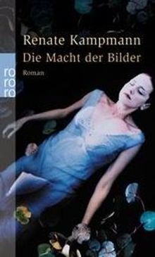 Renate Kampmann: Die Macht der Bilder, Buch