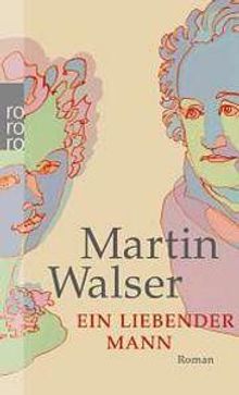 Martin Walser: Ein liebender Mann, Buch
