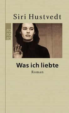 Siri Hustvedt: Was ich liebte, Buch