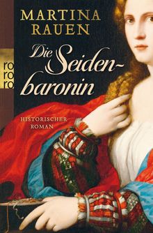 Martina Rauen: Die Seidenbaronin, Buch